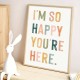 1Pc Framed Vibrant Canvas Print Art Poster - Various Colors Ready To Hang Framed Wall Art Picture with Uplifting Quote Im So Happy Youre Here For Room Decoration - Unique Gift Idea For Friends And Family